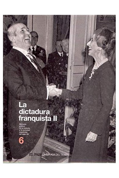 La Dictadura Fanquista II- Memoria gráfica de la historia Y la sociedad españolas del siglo XX - 6